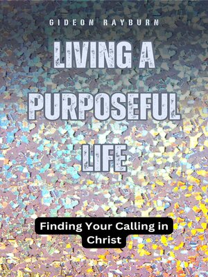 cover image of Living a Purposeful Life